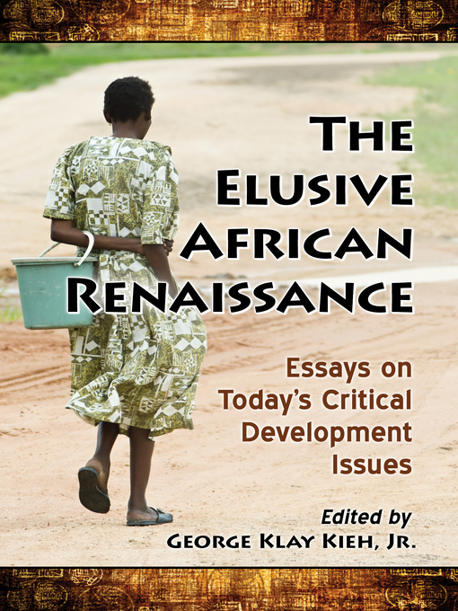 Title details for The Elusive African Renaissance by George Klay Kieh, Jr. - Available